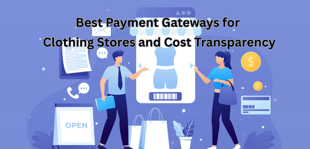 Best Payment Gateways for Clothing Stores